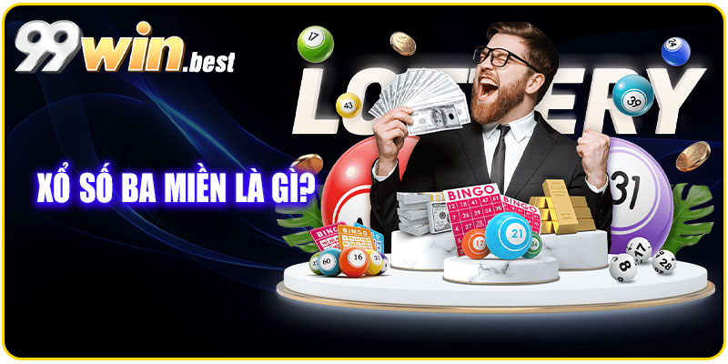 Xổ số ba miền là gì?